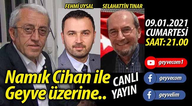 Namık Cihan ile Geyve üzerine.. / CANLI YAYIN