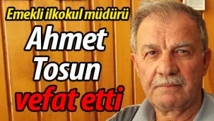 Ahmet Tosun vefat etti