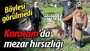 Böylesi görülmedi! Karaçam'da mezar hırsızlığı