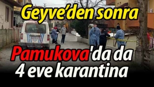 Corona patladı! Pamukova'da da 4 eve karantina