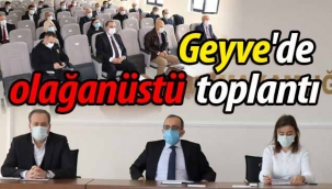 Geyve'de olağanüstü toplantı