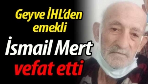 İsmail Mert vefat etti