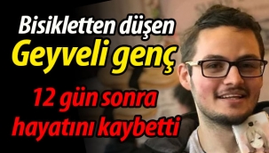 Bisikletten düşen Geyveli genç 12 gün sonra hayatını kaybetti