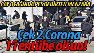 Çek 2 korona, 1'i entübe olsun!