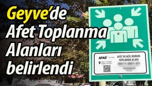 Geyve'de Afet Toplanma alanları belirlendi.
