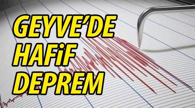 Geyve'de hafif deprem