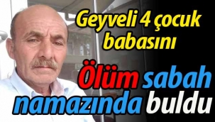 Geyveli 4 çocuk babası kalbine yenildi