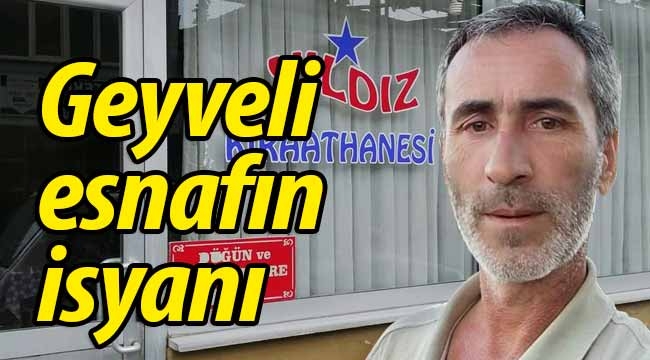 Geyveli kahvehane esnafının isyanı;