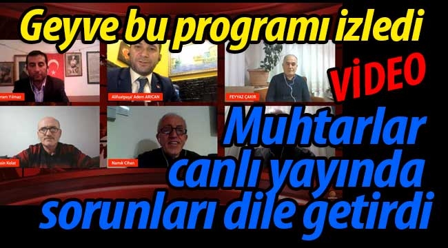 Geyveli muhtarlar canlı yayında sorunları dile getirdi