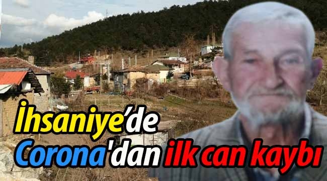 İhsaniye, Corona'dan ilk can kaybını verdi