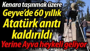 Kenara alınmak üzere, Geyve'de 60 yıllık Atatürk anıtı kaldırıldı