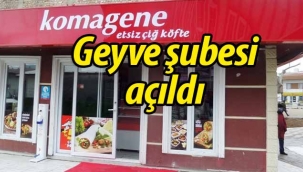 Komagene Geyve şubesi açıldı