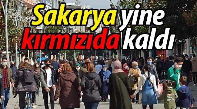 Sakarya yine kırmızıda kaldı