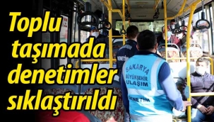 Toplu taşımada denetimler sıklaştırıldı
