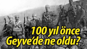100 yıl önce Geyve'de ne oldu?