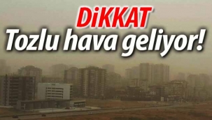 DİKKAT, Tozlu hava geliyor!