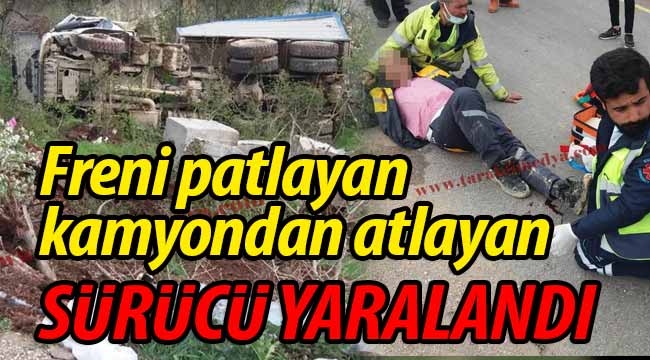 Freni patlayan kamyondan atlayan sürücü yaralandı! 