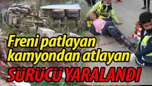 Freni patlayan kamyondan atlayan sürücü yaralandı!