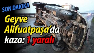 Geyve Alifuatpaşa'da kaza: 1 yaralı