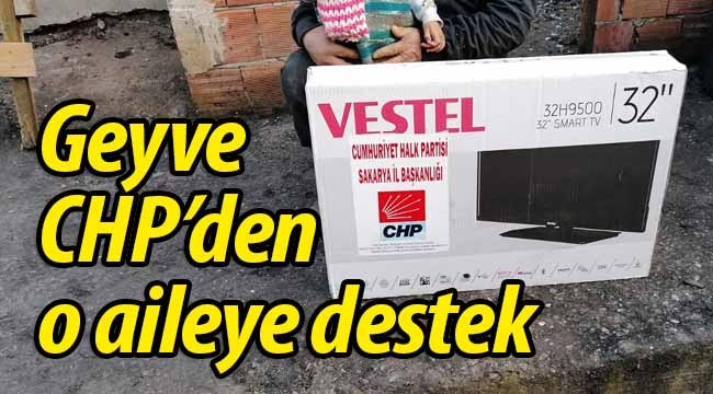 Geyve CHP'den o aileye destek