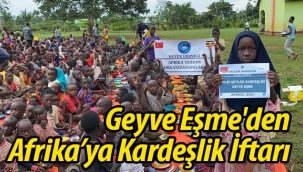 Geyve Eşme'den Afrika'ya Kardeşlik İftarı