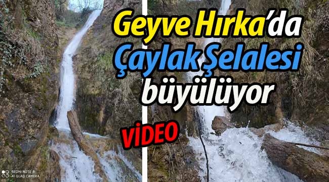 Geyve Hırka'da  Çaylak Şelalesi doğal güzelliği ile büyülüyor