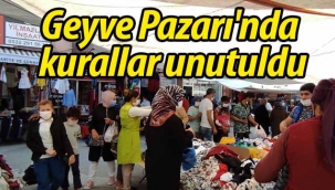 Geyve Pazarı'nda kurallar unutuldu