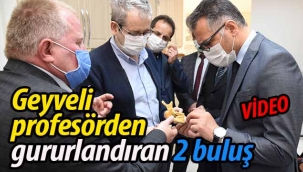Geyveli profesörden gururlandıran 2 buluş