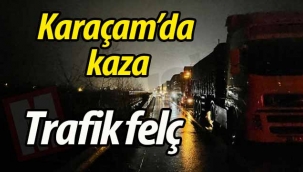 Karaçam'da kaza! Trafik felç
