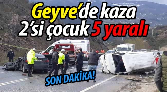 SON DAKİKA! Geyve'de kaza: 2'si çocuk 5 yaralı