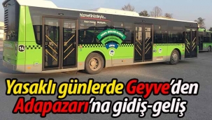 Yasaklı günlerde Adapazarı'na gidiş-geliş