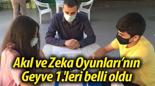 Akıl ve Zeka Oyunları'nın Geyve 1.'leri belli oldu