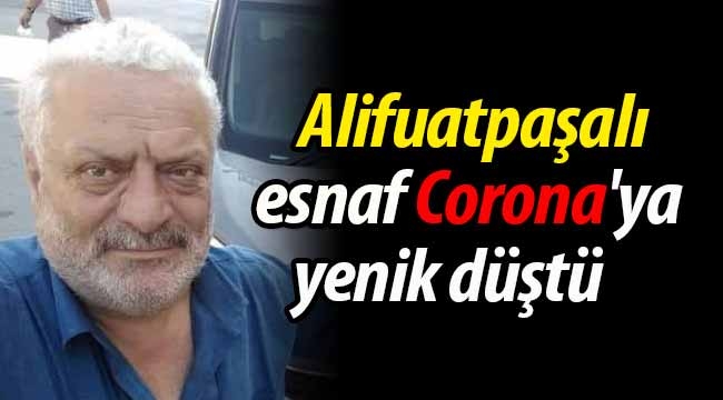 Alifuatpaşalı esnaf  Corona'ya yenik düştü