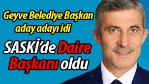 Geyve Belediye Başkan aday adayı idi Daire Başkanı oldu