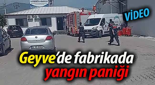 Geyve'de fabrikada yangın paniği