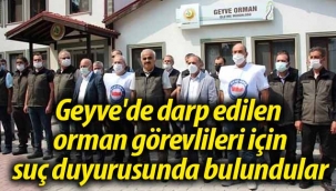 Geyve'de orman görevlilerini darp edenler için suç duyurusu