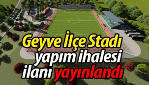 Geyve İlçe Stadı yapım ihalesi yayınlandı