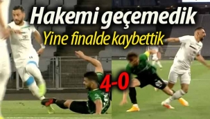 Hakemi geçemedik, yine finalde kaybettik