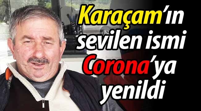 Karaçam'da 3 çocuk babası Corona'ya yenildi