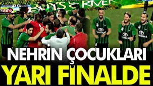 Nehrin çocukları yarı finalde!