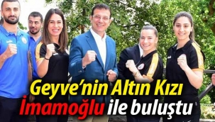 Geyve'nin Altın Kızı, Ekrem İmamoğlu ile kahvaltıda buluştu