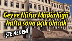 Geyve Nüfus Müdürlüğü hafta sonu açık olacak