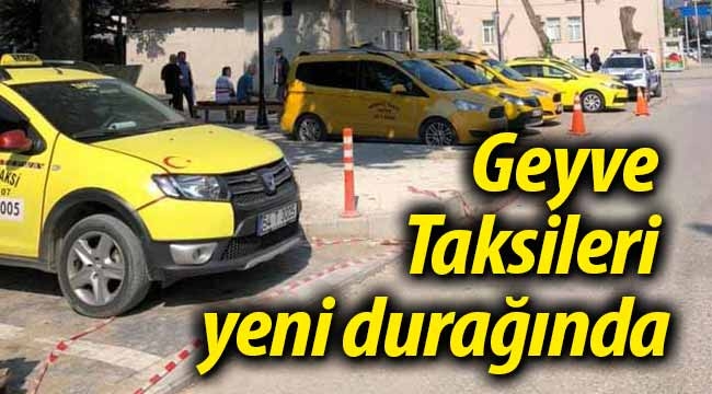 Geyve Taksileri yeni durağında