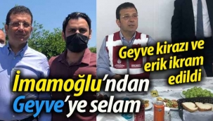 İmamoğlu'ndan Geyve'ye selam