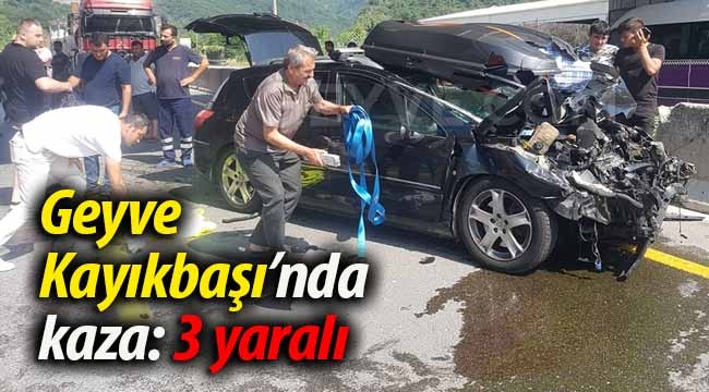 Geyve Kayıkbaşı'nda kaza: 3 yaralı