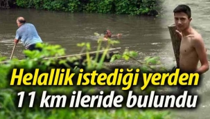 Helallik istediği yerden 11 km ileride bulundu