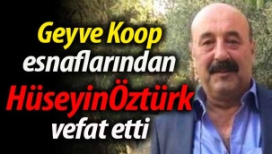 Hüseyin Öztürk vefat etti