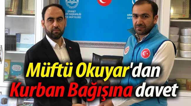 Müftü Okuyar'dan Kurban Bağışına davet