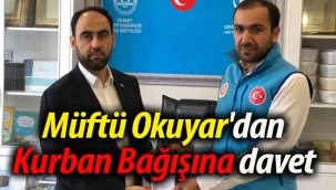 Müftü Okuyar'dan Kurban Bağışına davet