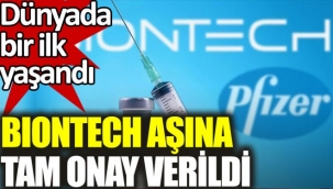 BioNTech aşısına tam onay